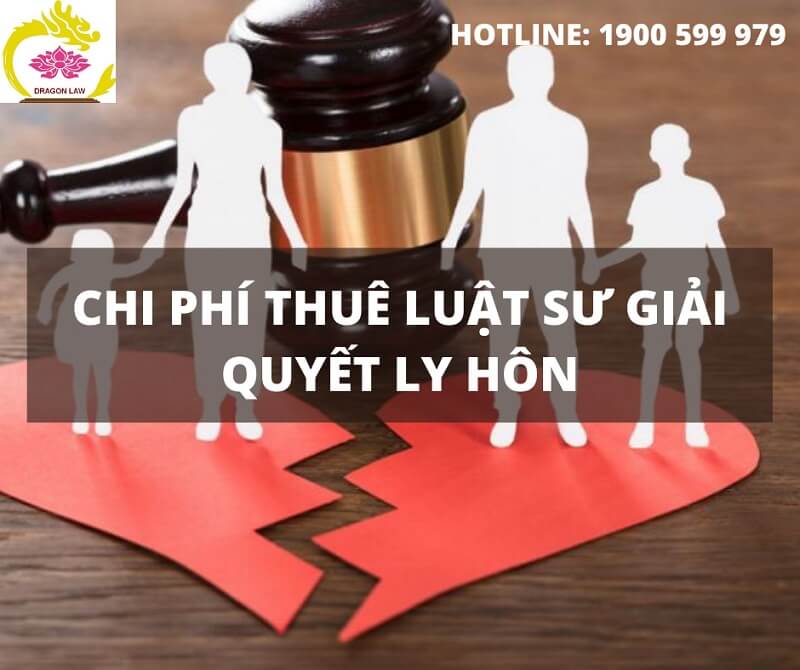  Chi phí thuê luật sư ly hôn là bao nhiêu?